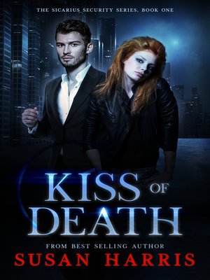cover image of Kiss of Death (The Sicarius Security Series Book 1)